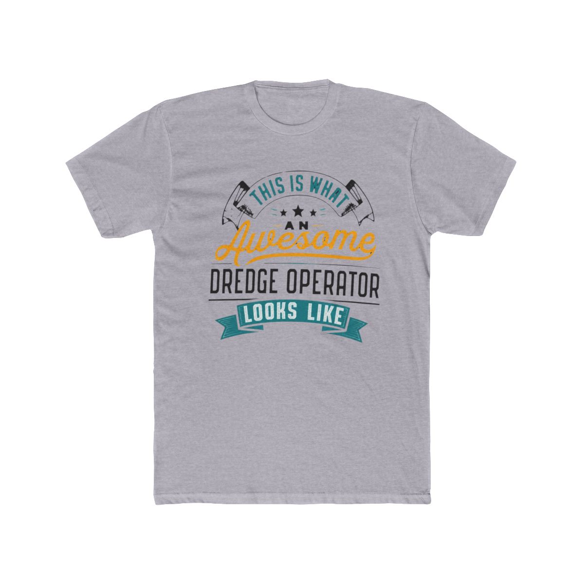 Funny Dredge Operator Awesome Job Occupatio T Shirt