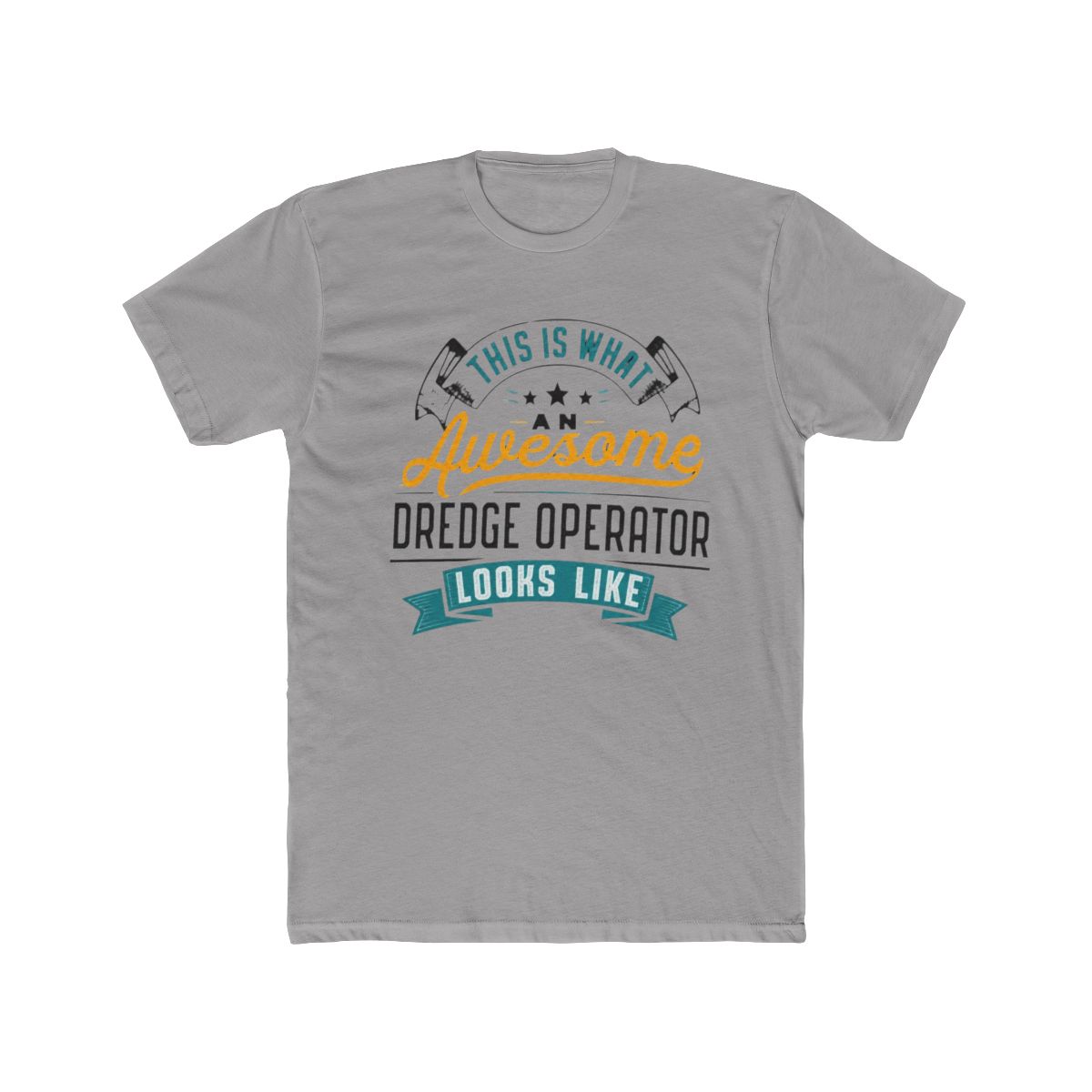 Funny Dredge Operator Awesome Job Occupatio T Shirt - Official t-shirts merchandise